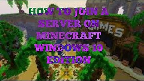 How to Add a Servers to Minecraft Windows 10 Edition
