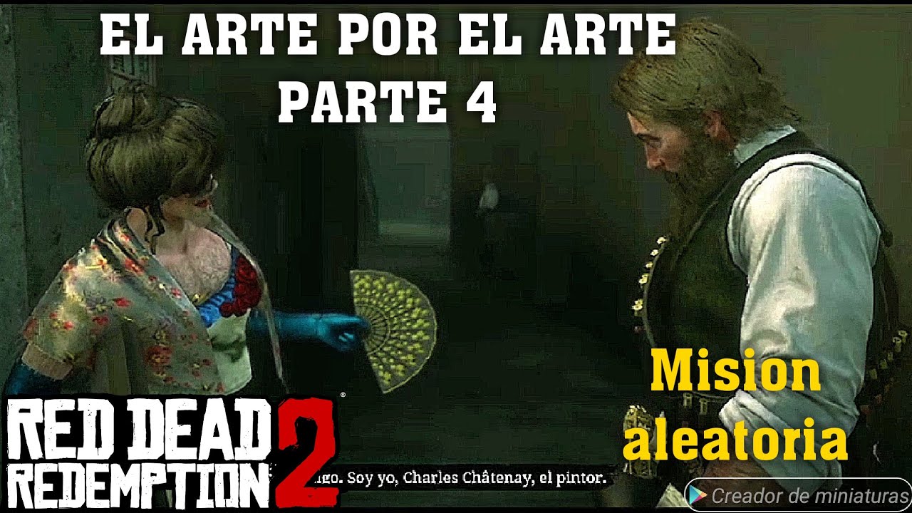 RED DEAD REDENTION 2 EL ARTE POR EL ARTE PARTE 4 MISION ALEATORIA