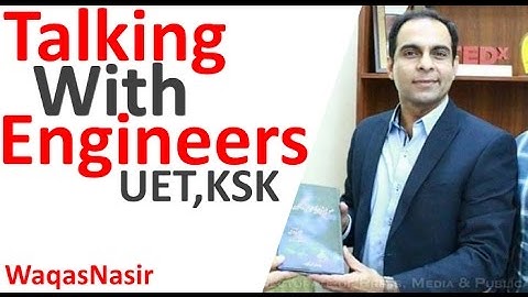Talking To Engineers: Tips for Engineering Students -By Qasim Ali Shah | In Urdu