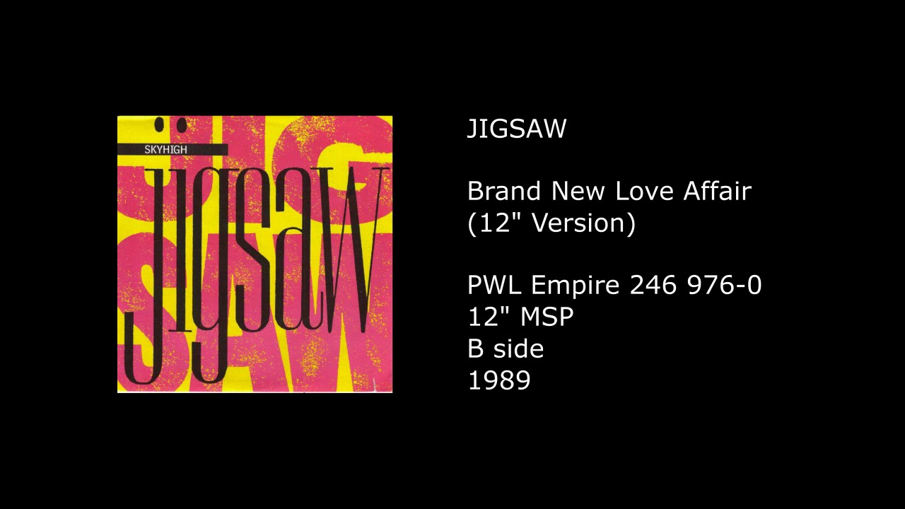 JIGSAW - Brand New Love Affair (12'' Version) - 1989