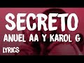 Anuel AA - Secreto (Letra/Lyrics) ft. Karol G