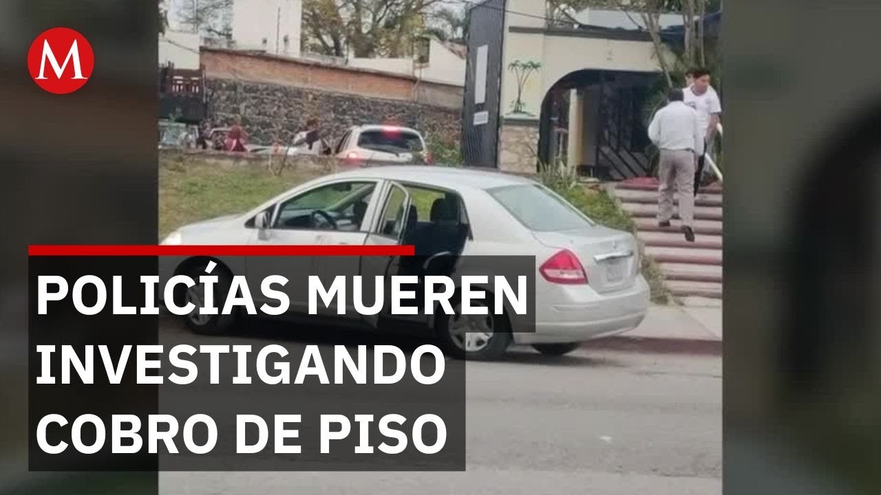 En Morelos, un enfrentamiento en un operativo contra el cobro de piso dejó 2 policías muertos