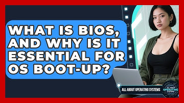 What Is BIOS, And Why Is It Essential For OS Boot-up? - All About Operating Systems