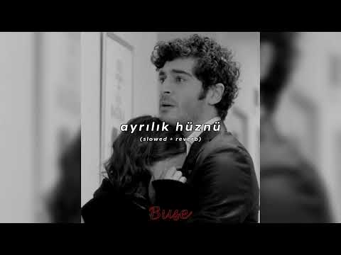 ayrılık hüznü (slowed + reverb)