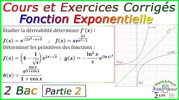 Fonction Exponentielle - Cours et Exercices Corrigés - 2Bac – [Partie2]