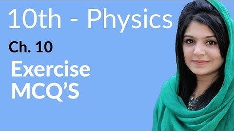 10th Class Physics Chapter 10 Important MCQ - Class 10th Physics Chapter 1 MCQ