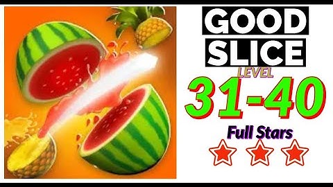 GOOD SLICE level 31 40 full stars gameplay most relaxing game android ios