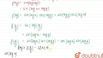 If f(x)=sin(logx) then f(xy)+f(x/y)-2f(x)cos(logy)=(A) cos(logx)(B) sin(logy) (C) cos(log(xy))(D...