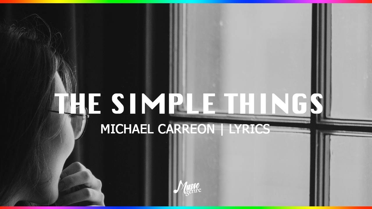 The Simple Things - Michael Carreon | Lyrics - YouTube