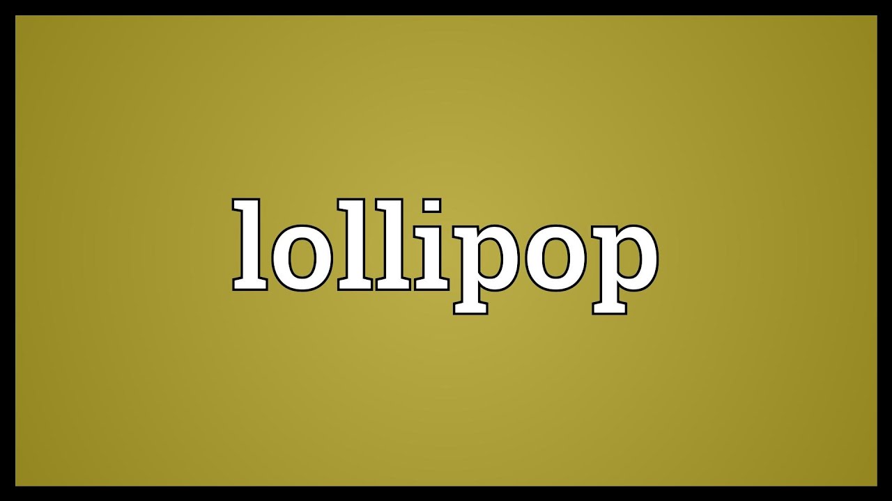 Lollipop Meaning 