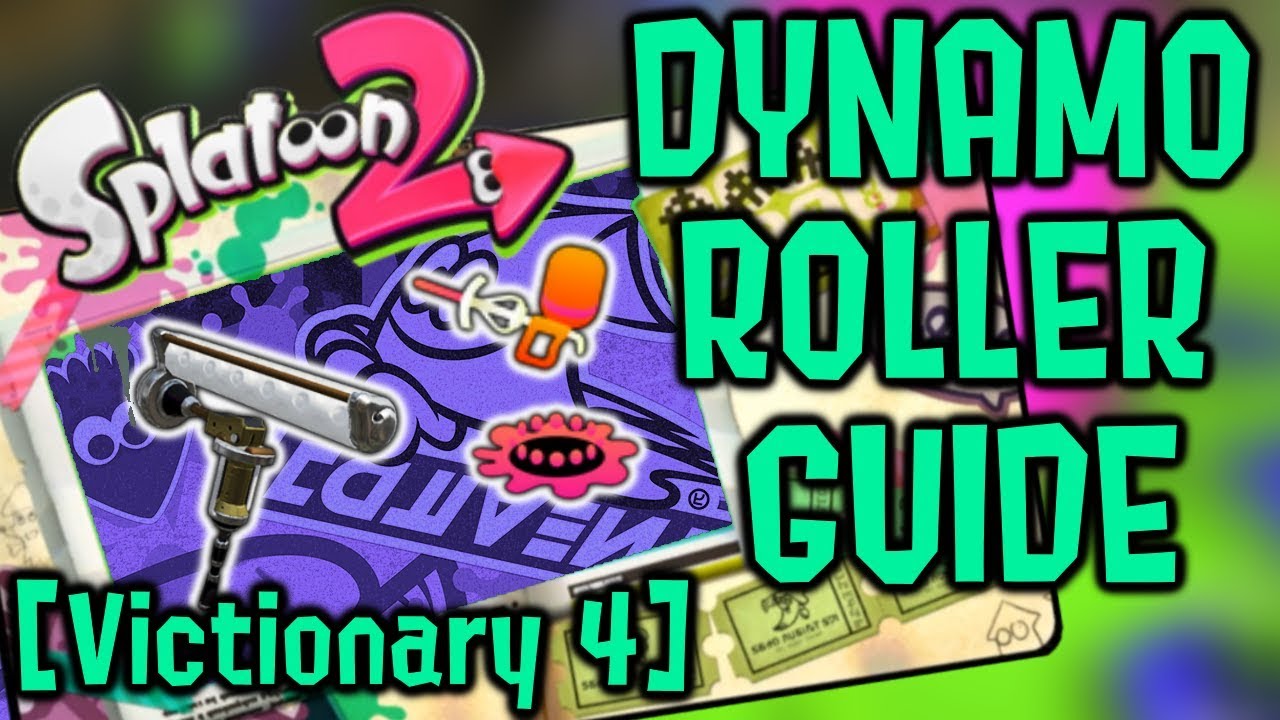 Dynamo Roller Guide Splatoon 2 Victionary Entry 4 YouTube