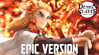 Stream Kimetsu No Yaiba : Mugen Train : Rengoku Theme 『EPIC VERSION』 by  Nozomi-Chan