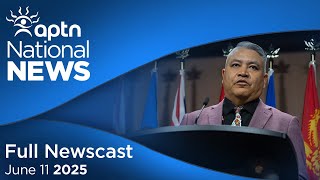 APTN National News: June 11, 2025 – How could Bill C-5 affect rights?, Northern defence