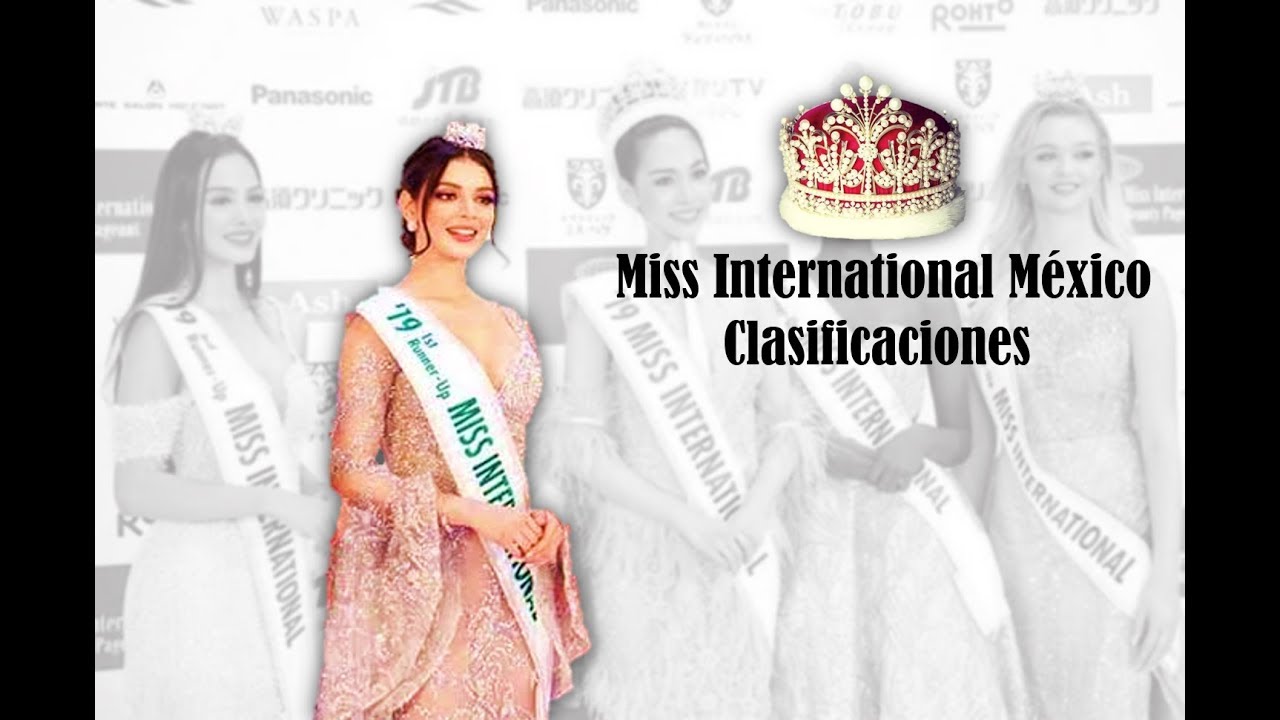 ♥ Clasificaciones en Miss Internacional México II 2019