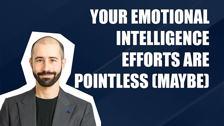 Your Emotional Intelligence efforts are pointless ...