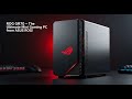 ROG GR70 – The Ultimate Mini Gaming PC from ASUS ROG!