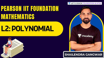 Pearson IIT Foundation Mathematics  | Polynomial L2 | Maths | Shailendra Gangwar