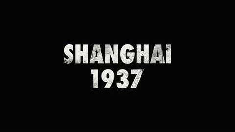 SHANGHAI 1937: Where World War II Began (trailer)