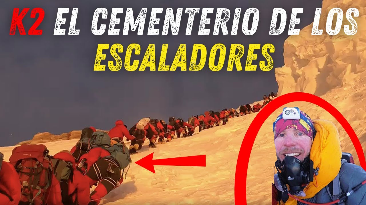 El K2 Se Está Convirtiendo En El Nuevo Everest, Y Eso Podría Ser Fatal  Terroríficas Historias De Es