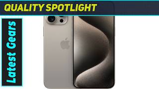 The Apple iPhone 15 Pro Max in Natural Titanium is an Absolute Beast