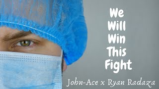 We Will Win This Fight - John-Ace X Ryan Radaza Official Music Video