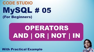 MySQL Tutorial 05: OPERATORS - AND | OR | NOT | IN