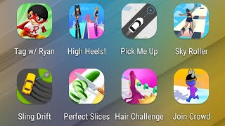 Tag With Ryan,High Heels,Pick Me Up,Sky Roller,Sling Drift,Perfect Slices,Hair Challenge,Join Crowd