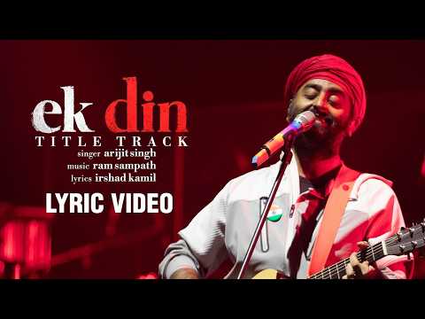 Ek Din (Lyrics Video) | Arijit Singh | Aamir Khan | Ram Sampath | Irshad Kamil |Official Music Video
