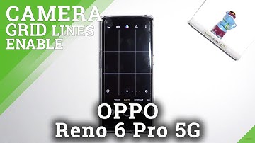 How to Manage Camera Grid Lines in OPPO Reno6 Pro 5G – Assistive Grid Lines Option