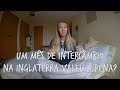 Um mês de intercâmbio na Inglaterra, valeu a pena? | Diário de Intercâmbio | Ep #6