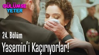 Yasemin'i kaçırıyorlar! - Gülümse Yeter 24. Bölüm