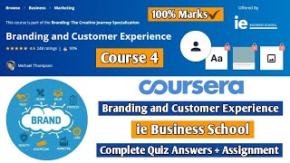 Branding and Customer Experience | Coursera | Course 4 | Complete Quiz Answers + Assignment