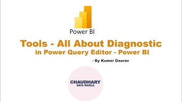 All About Diagnostic of Tools in Power Query Editor - Power BI