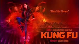 Kung Fu Official Soundtrack | Main Title Theme - Sherri Chung | WaterTower