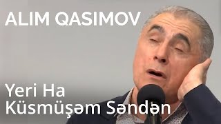 Alim Qasımov — Yeri Ha Küsmüşəm Səndən | 10.05.2017 | ARB TV