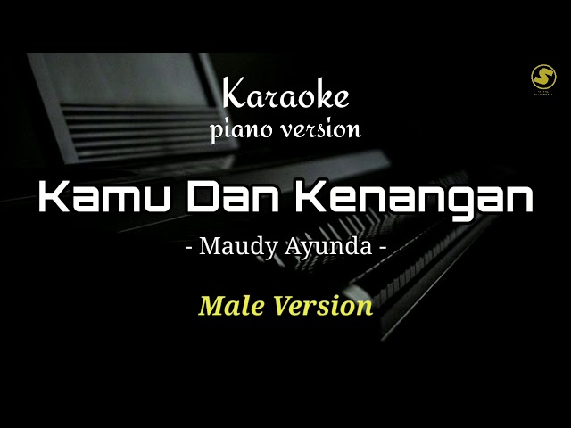 Kamu Dan Kenangan - Maudy Ayunda | Male Version ( Karaoke Piano ) class=
