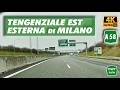 4K Tangenziale Est Esterna di Milano | Autostrada A58