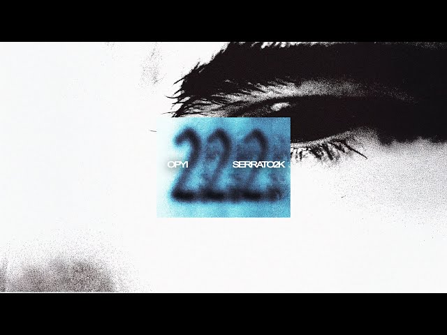 OPYI, Serrato2k - 222 (Video Oficial)