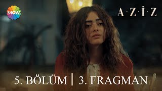 Aziz 5. Bölüm 3. Fragman | \