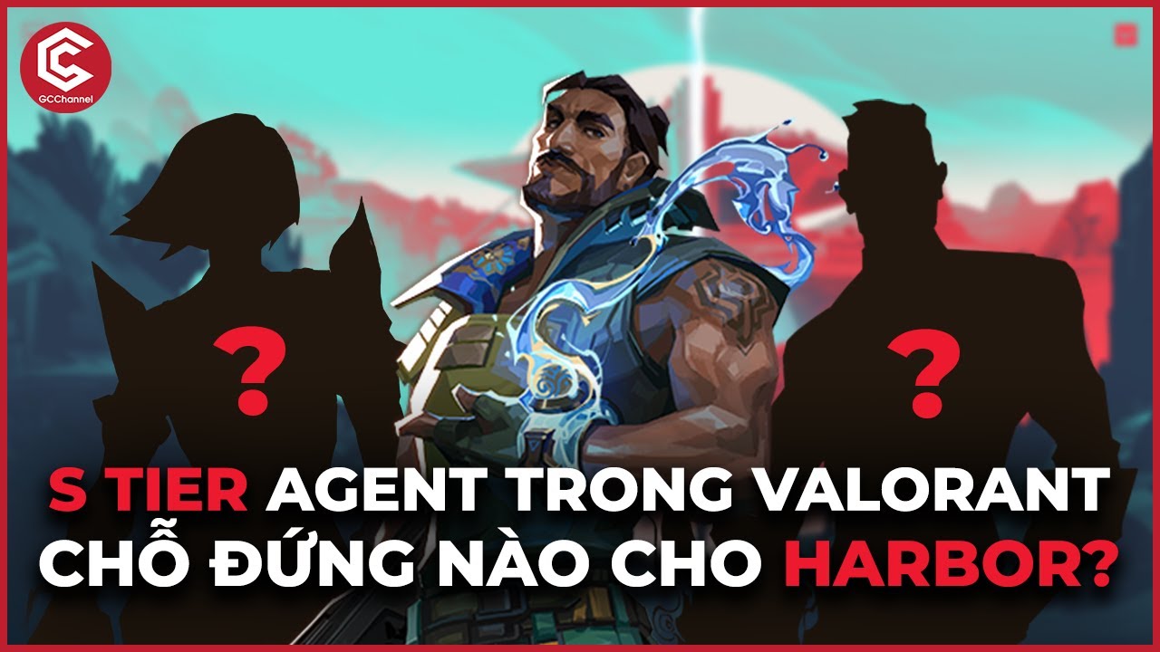 Best Agent trong Valorant – Harbor đang ở đâu? | Góc nhìn Gosu #13