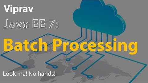 53 - Batch Processing