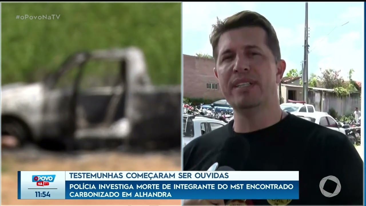 Polícia investiga morte de integrante do MST encontrado carbonizado, em Alhandra - O Povo na TV