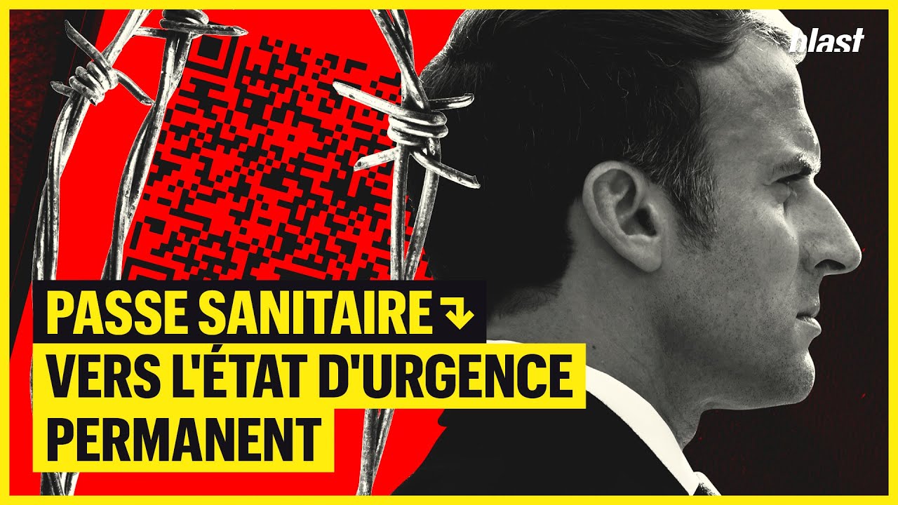 PASSE SANITAIRE : VERS L'ÉTAT D'URGENCE PERMANENT