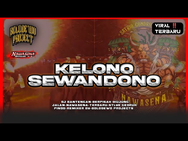 Dj Bantengan KELONO SEWANDONO!! NAWASENA TERBARU || Remixer By @ class=