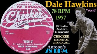あきと　Dale Hawkins / Oh! Suzy-Q【USオリジ】 Oh! Suzy-Q