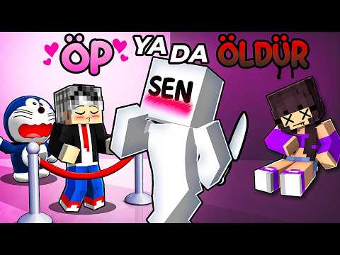 SEN ÖP ya da ÖLDÜR Oynuyorsun - Minecraft