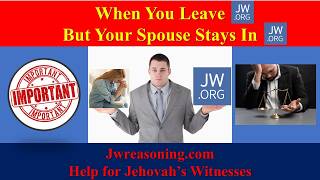 When You Leave Jw.org But Your Spouse Stays In Jw.org