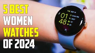 5 Best Smartwatches for Women 2024 | Best Women Watches 2024