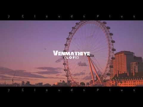 Venmathi Venmathiye | Minnale | Lofi | 7cloudsplus.