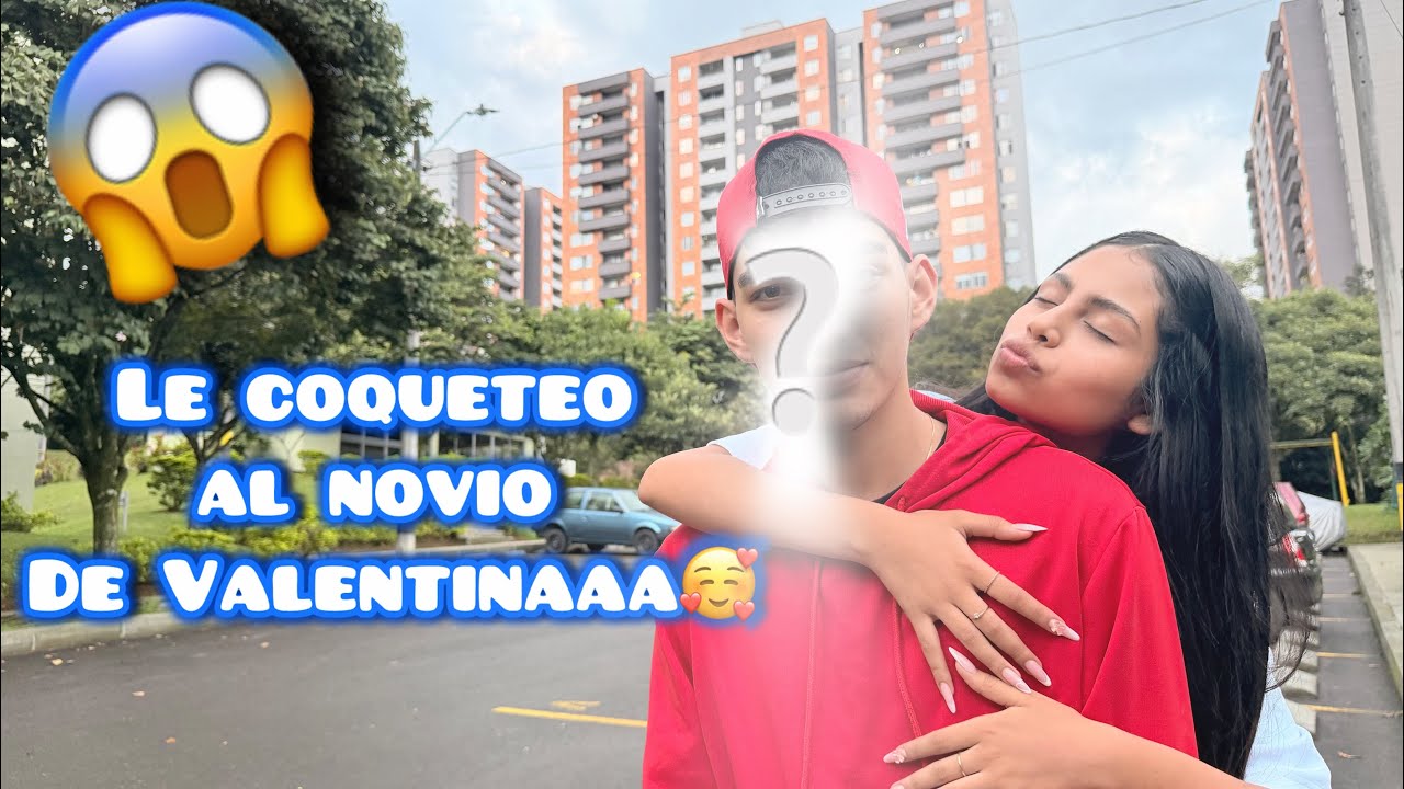 LE COQUETEO AL NOVIO DE VALENTINA😍❤️(se puso muy celosa)😡|Familia Ceron